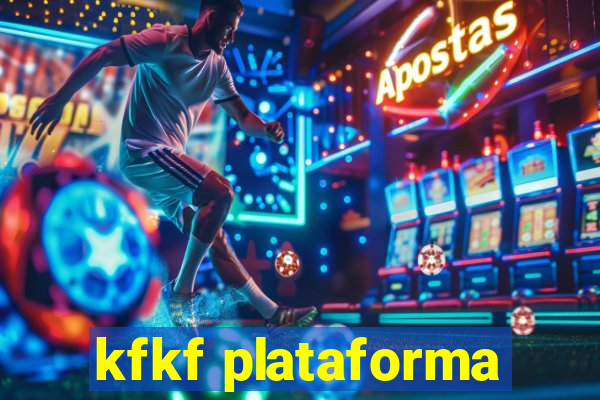 kfkf plataforma